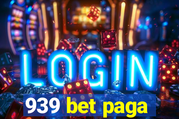 939 bet paga